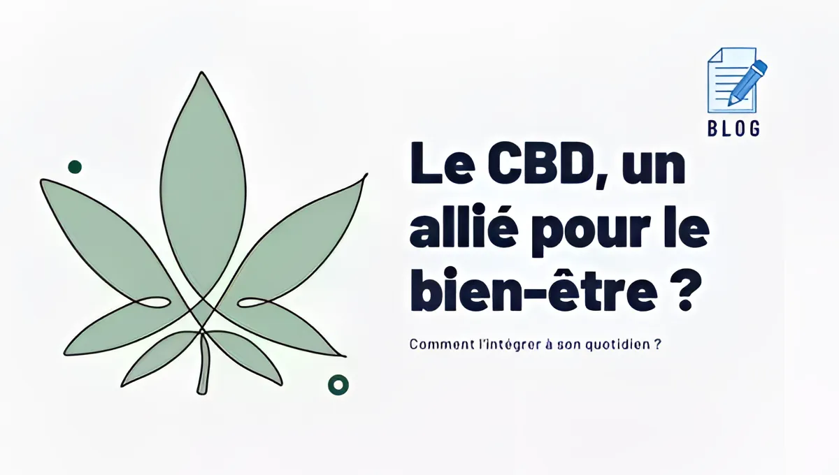 Le cbd, un allié pour votre bien-être ?